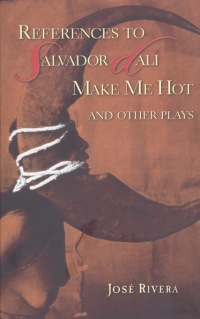 Imagen de portada: References to Salvador Dalí Make Me Hot and Other Plays 9781559362122
