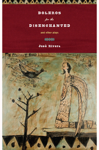 Cover image: Boleros for the Disenchanted and Other Plays 9781559363907