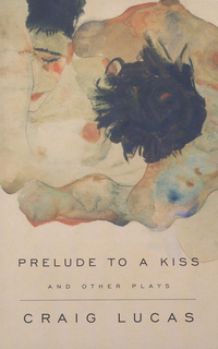 Cover image: A Prelude to a Kiss and Other Plays 9781559361934