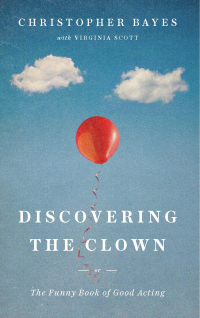 Cover image: Discovering the Clown, or The Funny Book of Good Acting 9781559365611