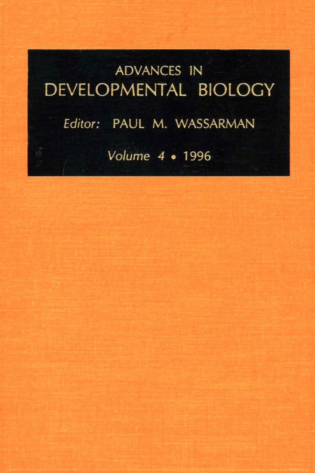 Advances in Developmental Biology, Volume 4a