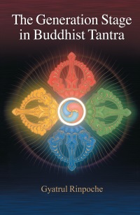 Cover image: The Generation Stage in Buddhist Tantra 9781559392297