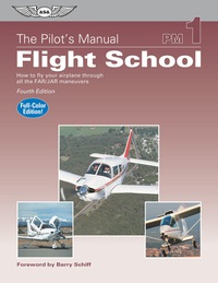 表紙画像: The Pilot's Manual: Flight School 4th edition