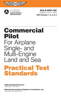 صورة الغلاف: Commercial Pilot Practical Test Standards for Airplane Single- and Multi-Engine Land and Sea