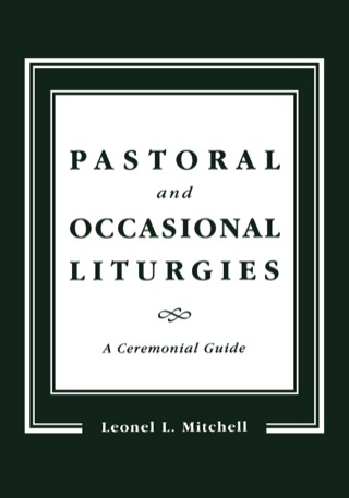 Cover image: Pastoral and Occasional Liturgies 9781561011582