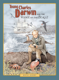 Cover image: Charles Darwin and the Voyage of the Beagle 9781561454785