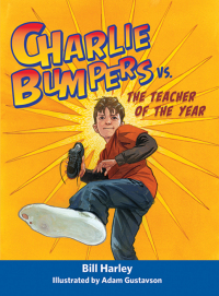 Cover image: Charlie Bumpers vs. the Teacher of the Year 9781561457328