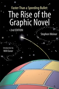 Cover image: Faster Than a Speeding Bullet: The Rise of the Graphic Novel 2nd edition 9781561637027