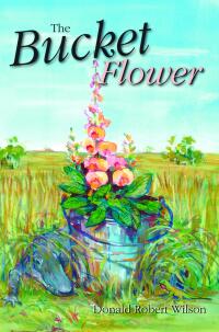 صورة الغلاف: The Bucket Flower 9781561646173