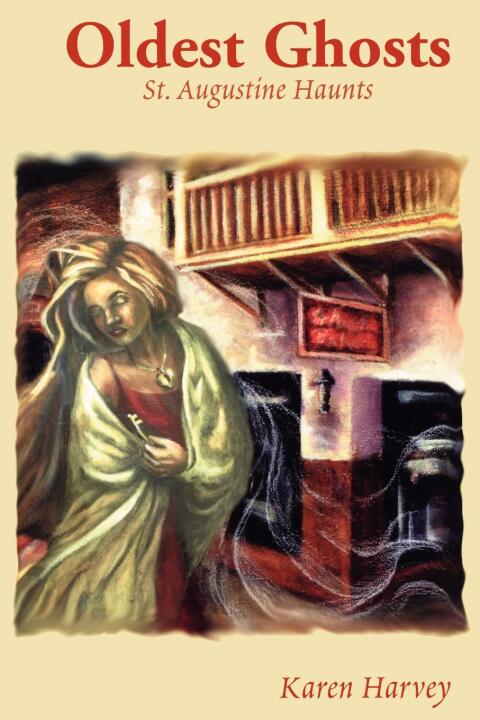 Oldest Ghosts: St. Augustine Haunts - FULL INSTANT DOWNLOAD | PDF DOCX EPUB