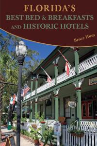 Omslagafbeelding: Florida's Best Bed & Breakfasts and Historic Hotels 9781561646050