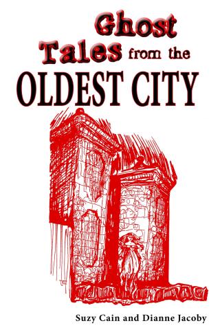 Cover image: Ghost Tales from the Oldest City 9781561646791