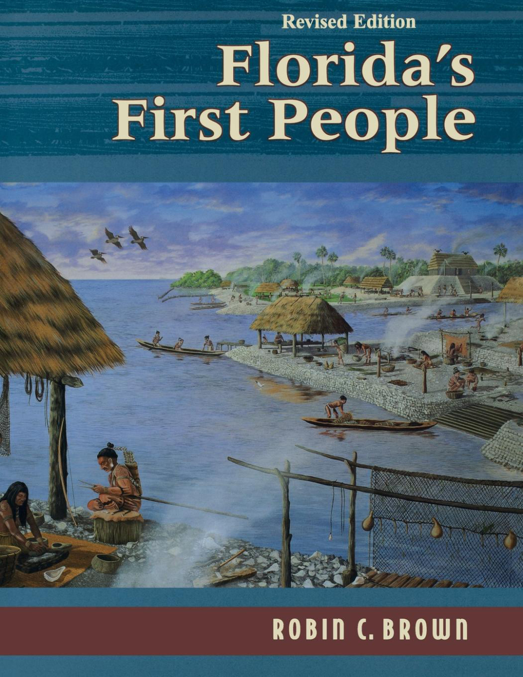 Florida’s First People 12,000 Years of Human History