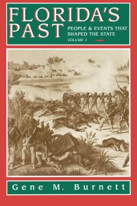 Cover image: Florida's Past, Vol 1 9781561641154