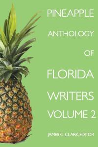 Omslagafbeelding: Pineapple Anthology of Florida Writers 9781561647248