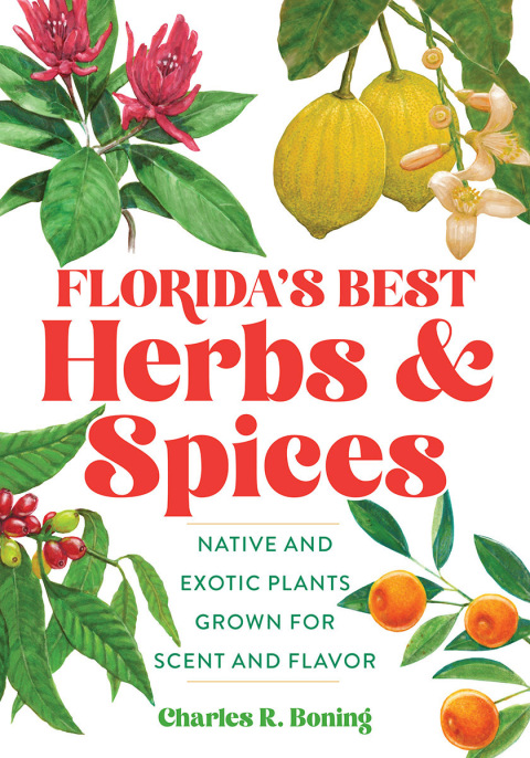 Florida's Best Herbs and Spices: Native and Exotic Plants Grown for Scent and Flavor - FULL INSTANT DOWNLOAD | PDF DOCX EPUB