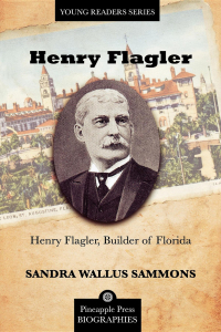 Immagine di copertina: Henry Flagler, Builder of Florida 9781561644674