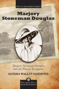 Omslagafbeelding: Marjory Stoneman Douglas and the Florida Everglades 9781561644711