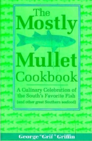 Cover image: The Mostly Mullet Cookbook 9781561641475
