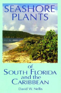 Imagen de portada: Seashore Plants of South Florida and the Caribbean 9781561640560