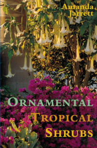 表紙画像: Ornamental Tropical Shrubs 9781561642892