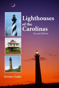 Omslagafbeelding: Lighthouses of the Carolinas 2nd edition 9781561645039