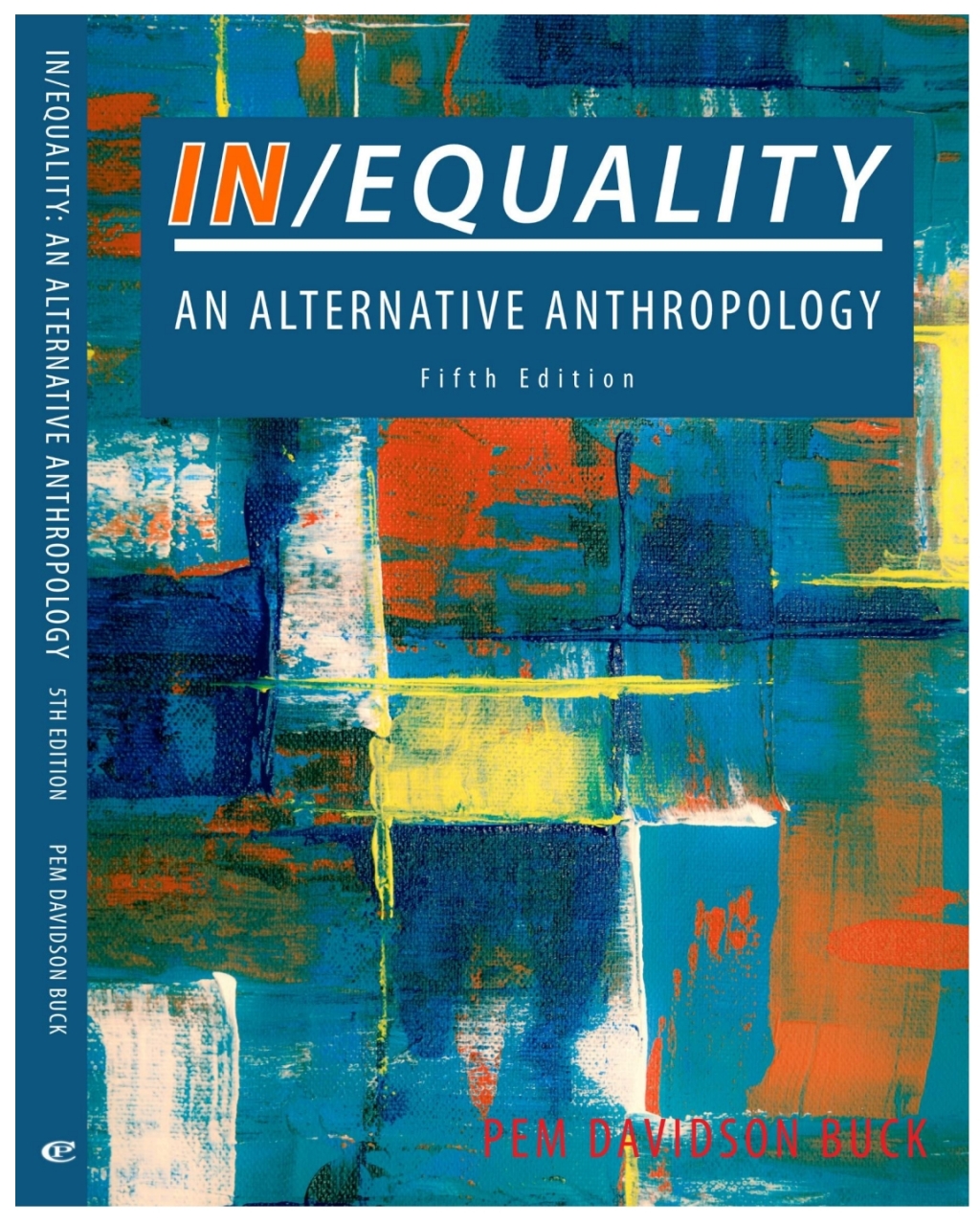 IN/EQUALITY An Alternative Anthropology 5th Edition