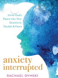 Cover image: Anxiety Interrupted 9781563091384