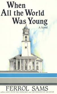 Cover image: When All the World Was Young 9781563520013