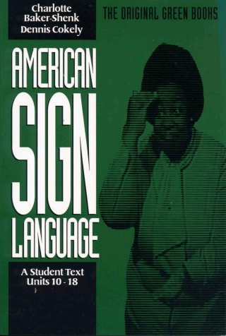 Cover image: American Sign Language Green Books, A Student Text Units 10-18 9780930323875