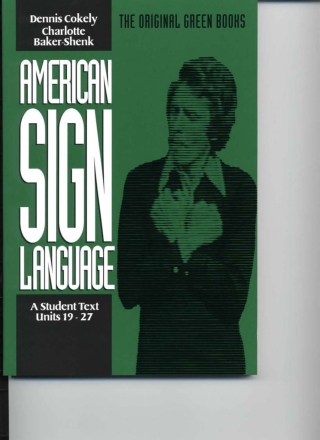 Cover image: American Sign Language Green Books, A Student Text Units 19-27 9780930323882