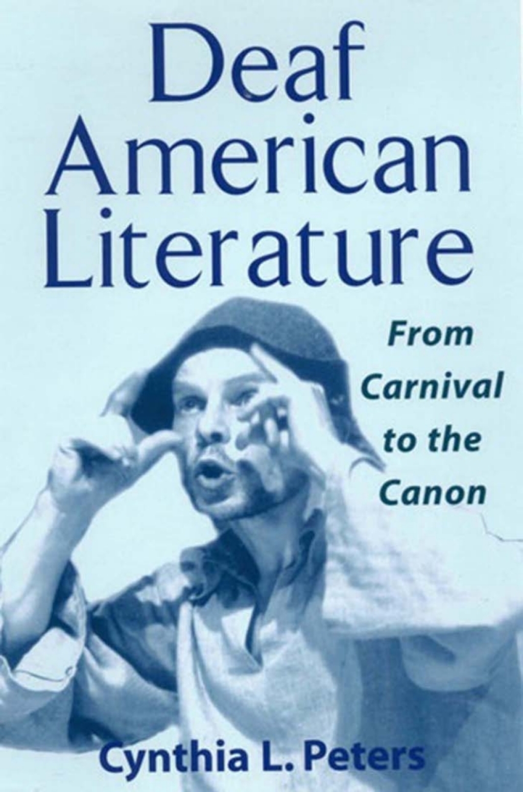 Deaf American Literature From Carnival to the Canon