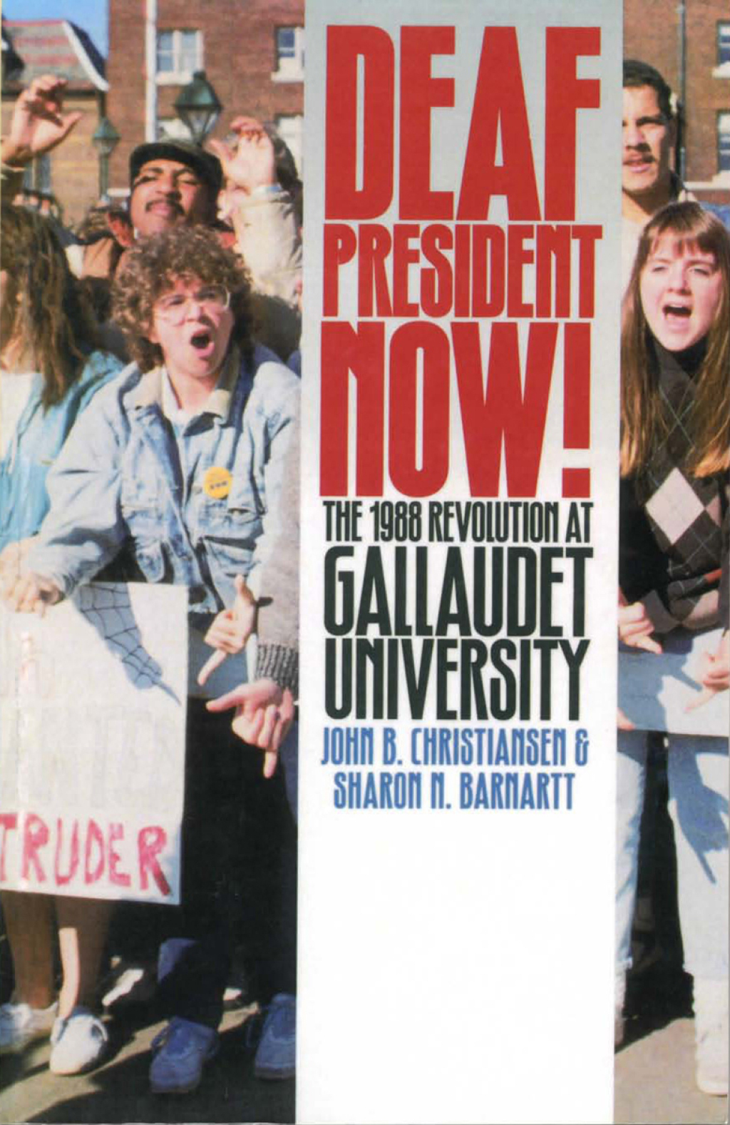 Deaf President Now! The 1988 Revolution at Gallaudet University