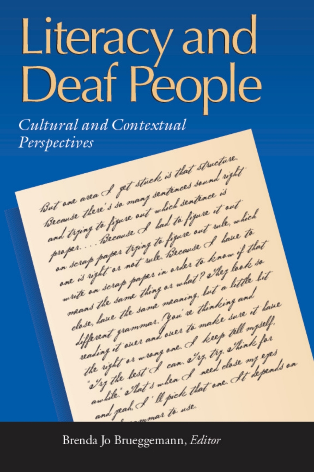 Literacy and Deaf People Cultural and Contextual Perspectives