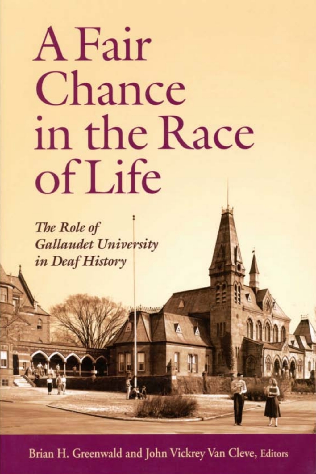 A Fair Chance in the Race of Life The Role of Gallaudet University in Deaf History