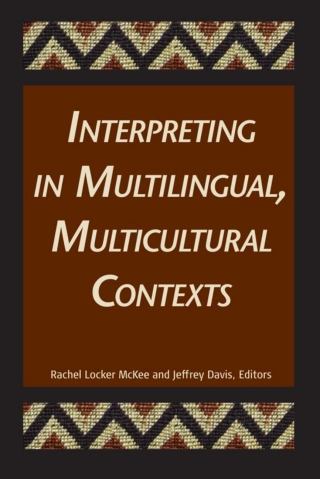 Immagine di copertina: Interpreting in Multilingual, Multicultural Contexts 9781563684456