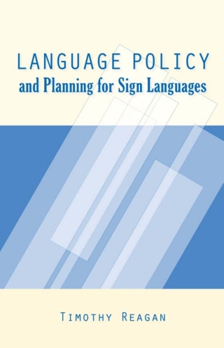 Cover image: Language Policy and Planning for Sign Languages 9781563684623