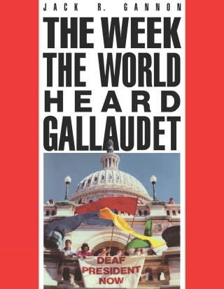 Cover image: The Week the World Heard Gallaudet 9780930323509