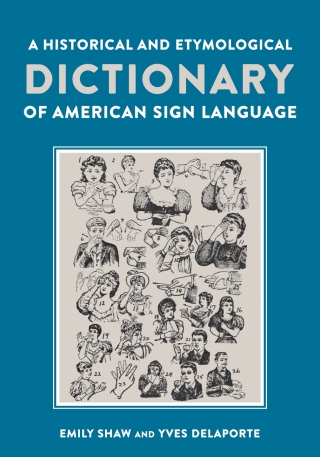 Cover image: A Historical and Etymological Dictionary of American Sign Language 9781563686214