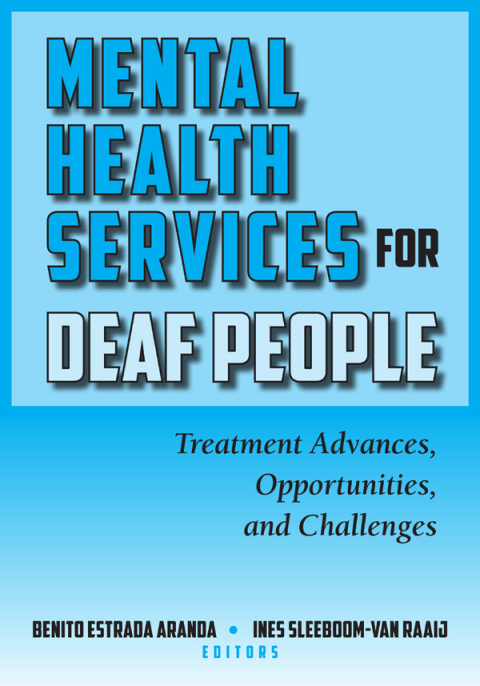 Mental Health Services for Deaf People: Treatment Advances, Opportunities, and Challenges - FULL INSTANT DOWNLOAD | PDF DOCX EPUB