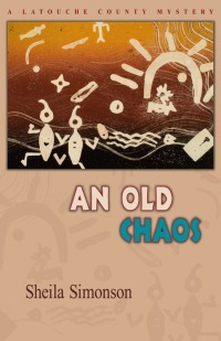 Cover image: An Old Chaos (A Latouche County Mystery) 9781880284995