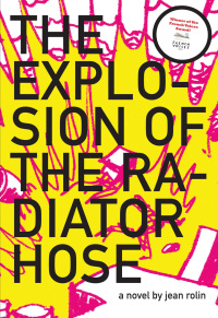 表紙画像: The Explosion of the Radiator Hose 9781564786326
