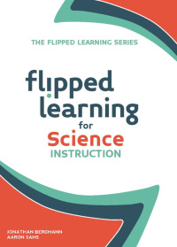 Imagen de portada: Flipped Learning for Science Instruction 9781564843593