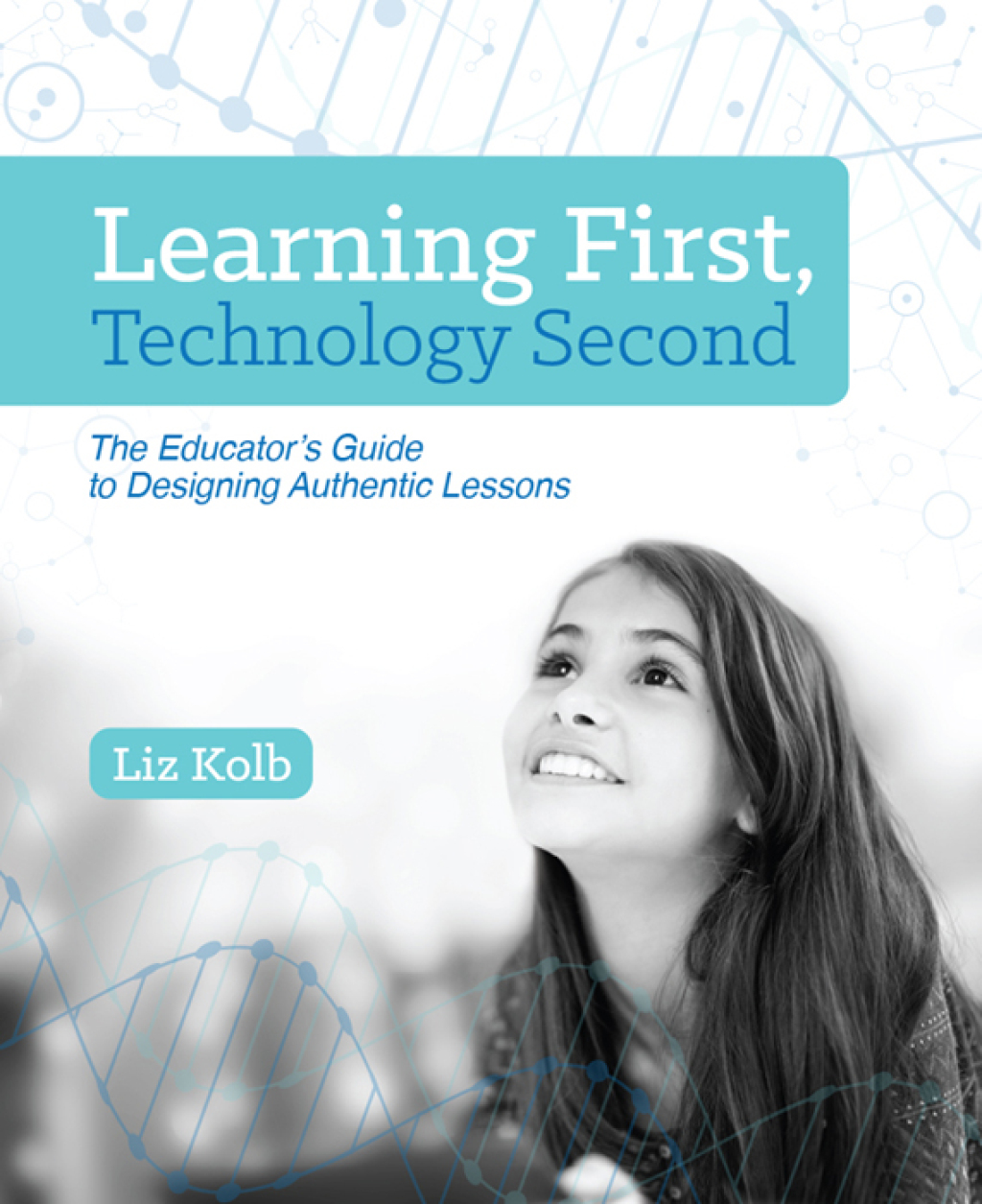 Learning First  Technology Second (eBook)