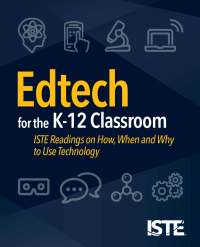 表紙画像: Edtech for the K-12 Classroom 9781564846938