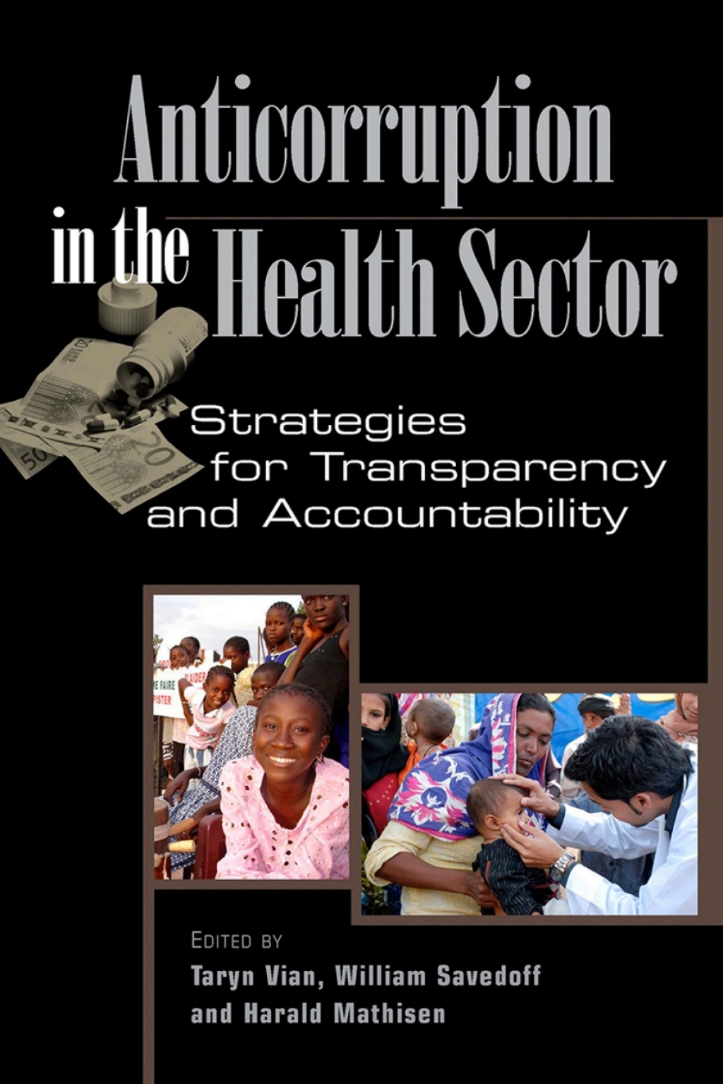 Anticorruption in the Health Sector: Strategies for Transparency and Accountability 1st Edition