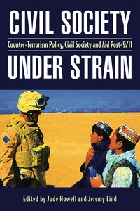 Cover image: Civil Society Under Strain: Counter-Terrorism Policy, Civil Society, and Aid Post-9/11 1st edition 9781565492974