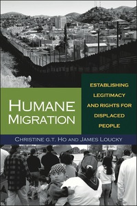 Cover image: Humane Migration: Establishing Legitimacy and Rights for Displaced People 1st edition 9781565493193