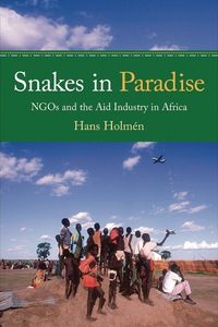 Cover image: Snakes in Paradise: NGOs and the Aid Industry in Africa 1st edition 9781565493018