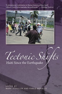 Cover image: Tectonic Shifts: Haiti Since the Earthquake 1st edition 9781565495128